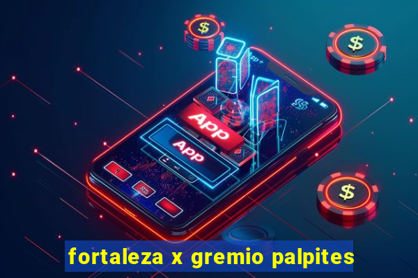 fortaleza x gremio palpites