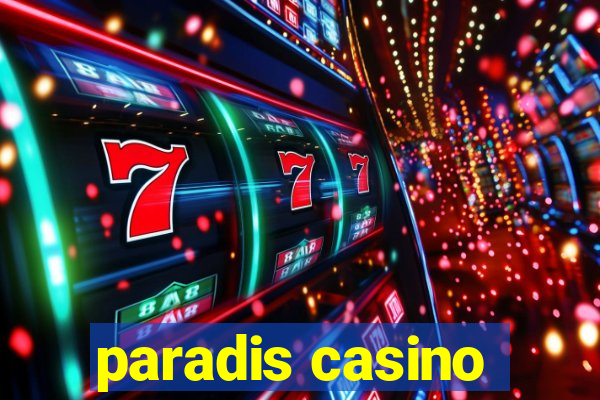 paradis casino