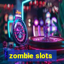 zombie slots