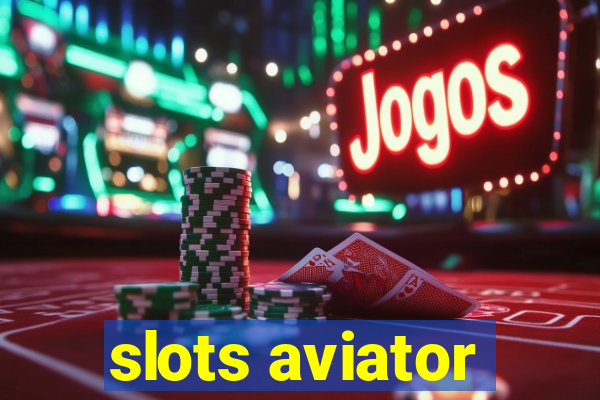 slots aviator