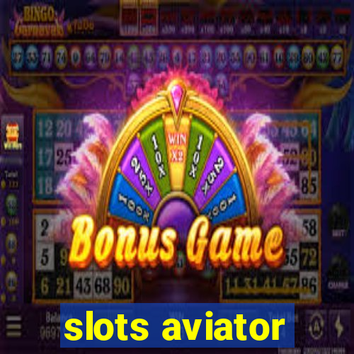 slots aviator