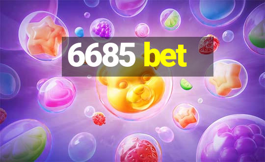 6685 bet