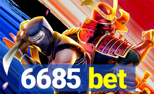 6685 bet