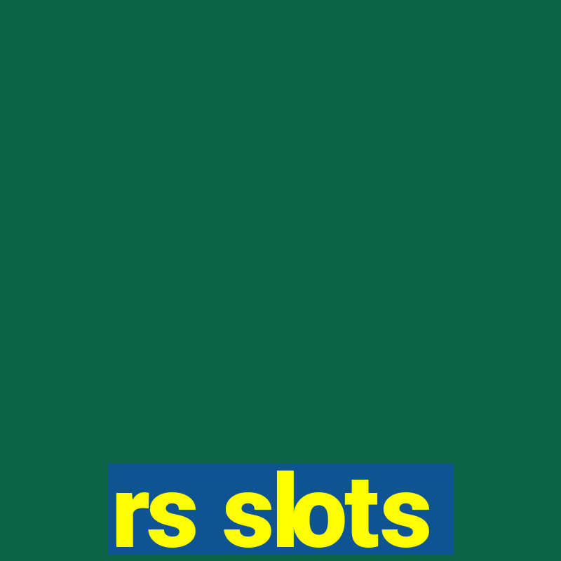 rs slots