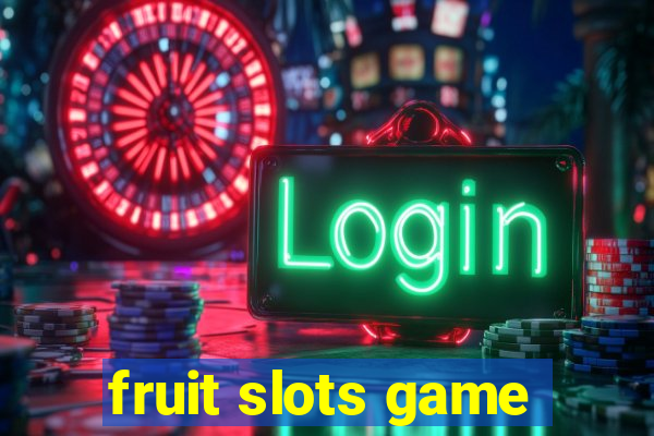 fruit slots game