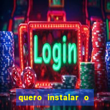 quero instalar o jogo do tigrinho