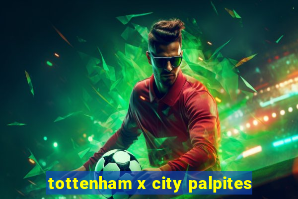 tottenham x city palpites