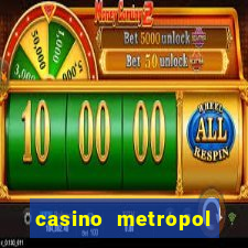 casino metropol canl? yard?m