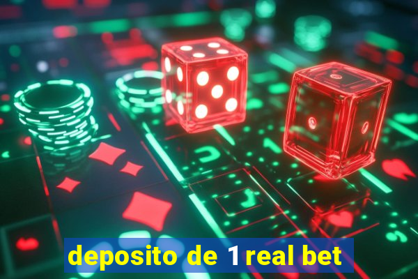 deposito de 1 real bet