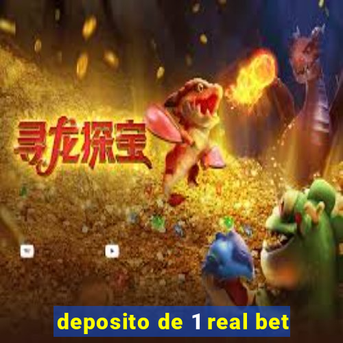 deposito de 1 real bet