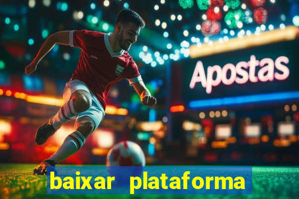 baixar plataforma de jogo