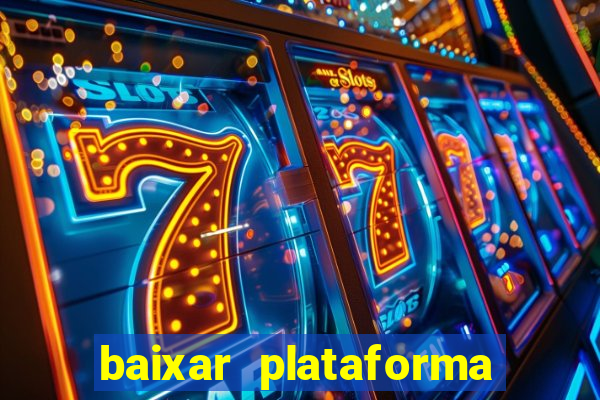 baixar plataforma de jogo