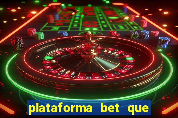 plataforma bet que paga de verdade