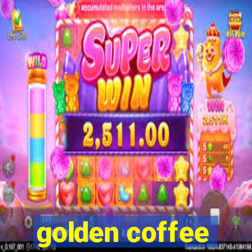 golden coffee