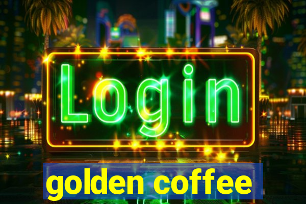 golden coffee