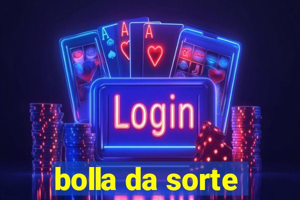 bolla da sorte