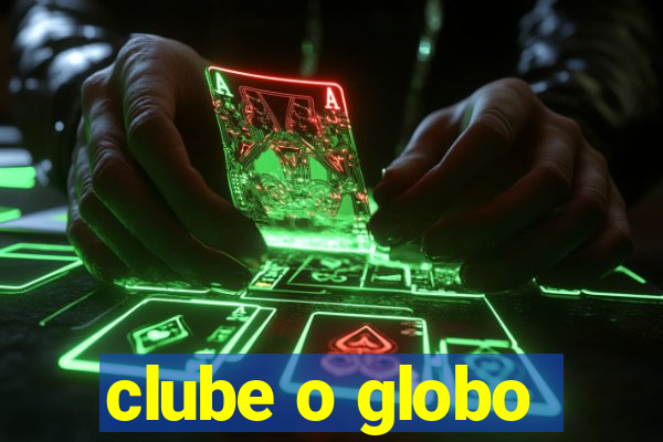 clube o globo