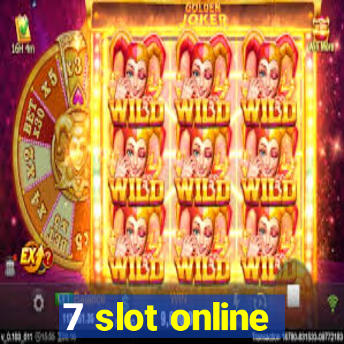 7 slot online