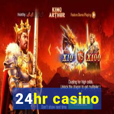 24hr casino