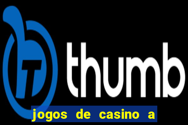 jogos de casino a dinheiro real