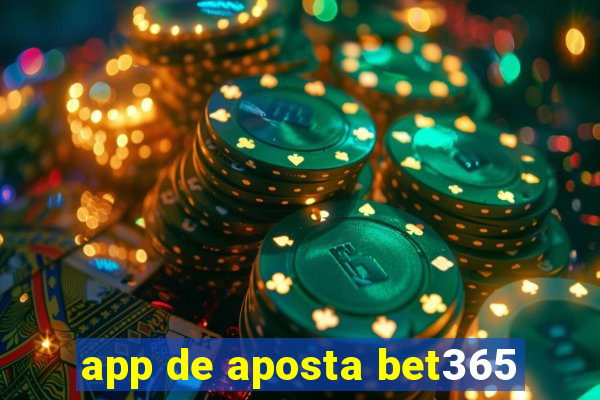 app de aposta bet365