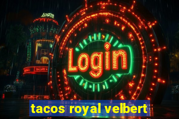 tacos royal velbert