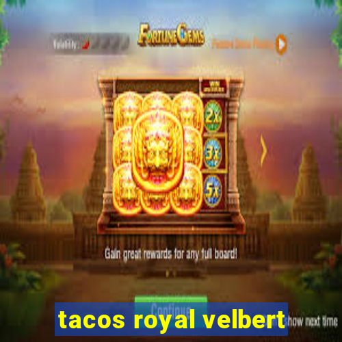 tacos royal velbert