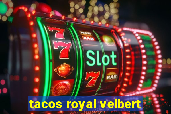 tacos royal velbert