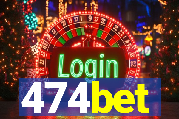 474bet