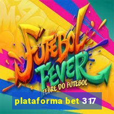 plataforma bet 317