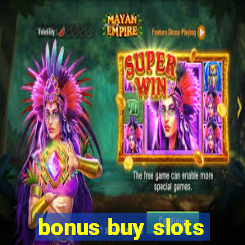 bonus buy slots