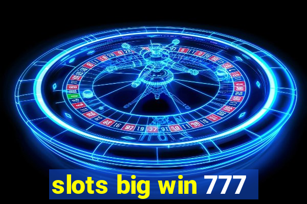 slots big win 777