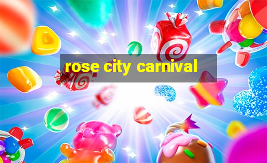 rose city carnival