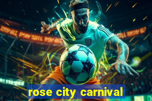 rose city carnival