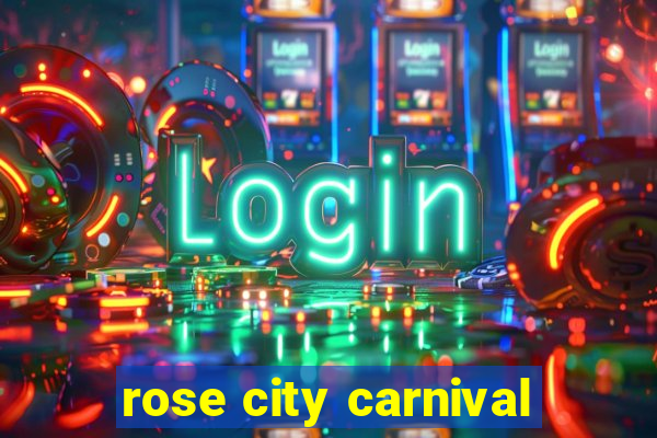 rose city carnival