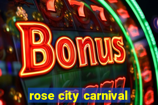 rose city carnival