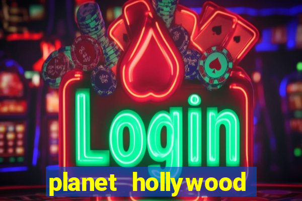 planet hollywood vegas casino