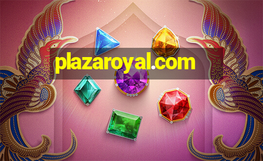 plazaroyal.com