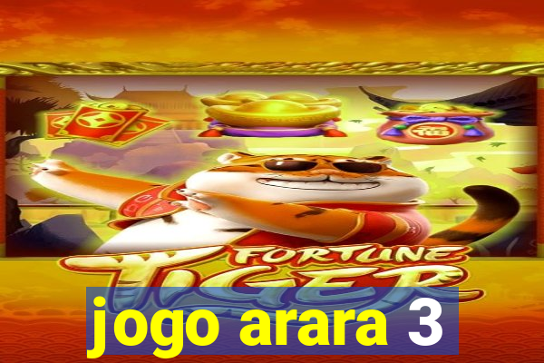 jogo arara 3