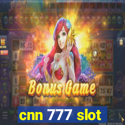 cnn 777 slot