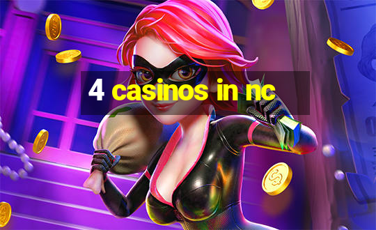 4 casinos in nc