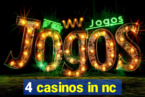 4 casinos in nc