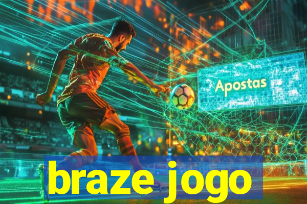 braze jogo