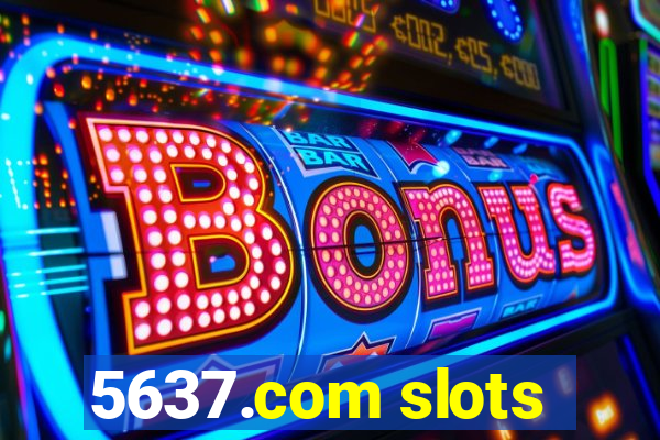 5637.com slots