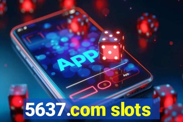 5637.com slots