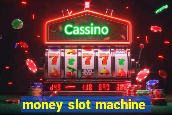 money slot machine