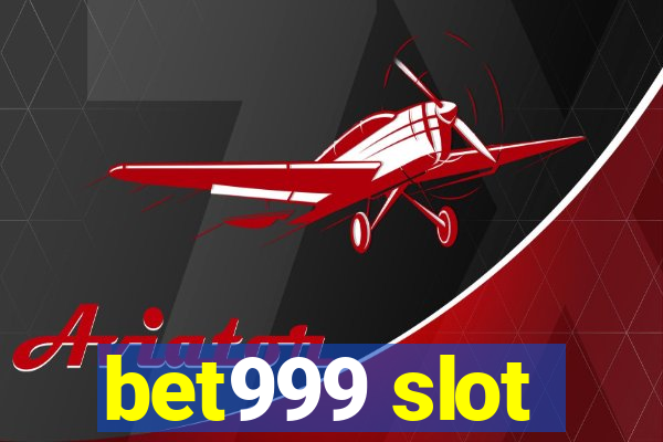 bet999 slot