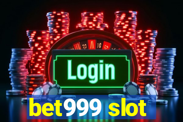 bet999 slot