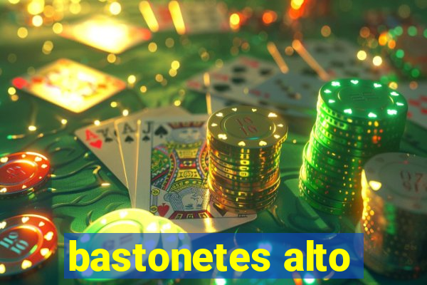 bastonetes alto