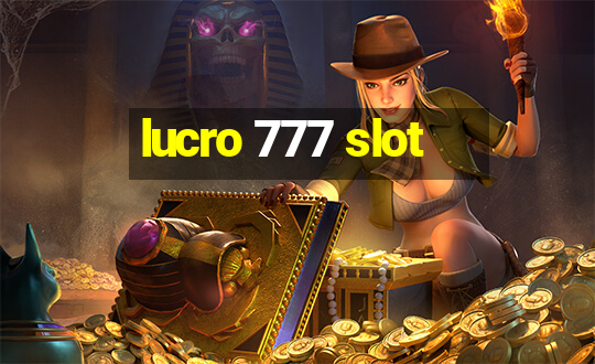 lucro 777 slot